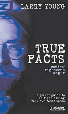 True Facts: Comics' Righteous Anger by Larry Young