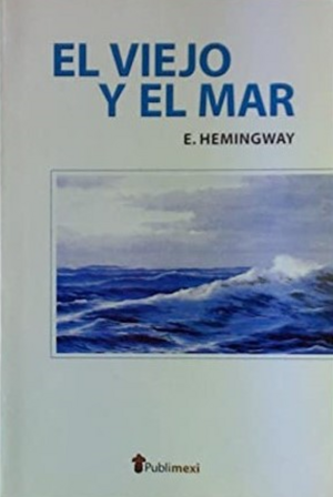 El viejo y el mar by Ernest Hemingway