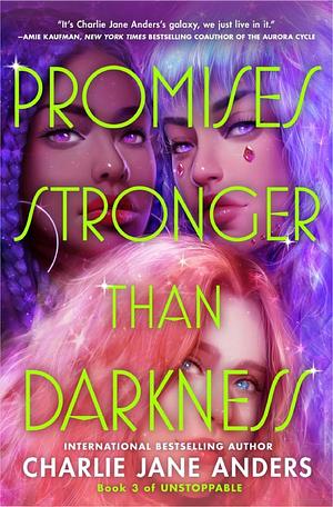 Promises Stronger Than Darkness by Charlie Jane Anders