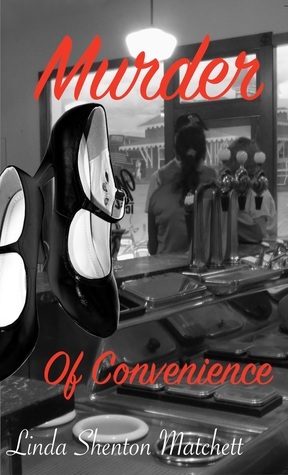 Murder of Convenience by Linda Shenton Matchett