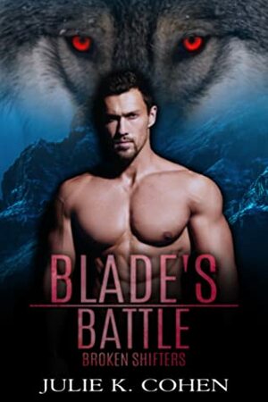 Blade's Battle by Julie K. Cohen