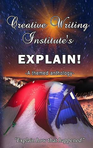 Explain!: A themed anthology 2016 by Deborah Owen