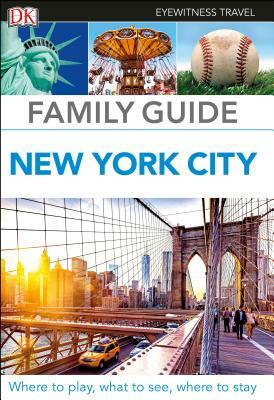 DK Eyewitness Family Guide New York City by DK Eyewitness