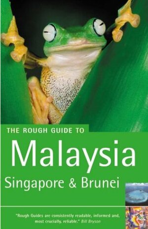 The Rough Guide to Malaysia, Singapore & Brunei 4 by Charles de Ledesma