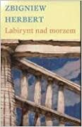 Labirynt nad morzem by Zbigniew Herbert