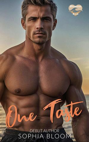 One Taste: A Grumpy Single Dad Romance  by Sophia Bloom