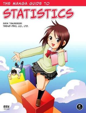 The Manga Guide to Statistics by Shin Takahashi, Trend-Pro Co. Ltd.
