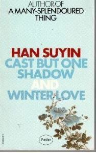 Cast But One Shadow by Han Suyin