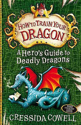 A Hero's Guide to Deadly Dragons by Cressida Cowell