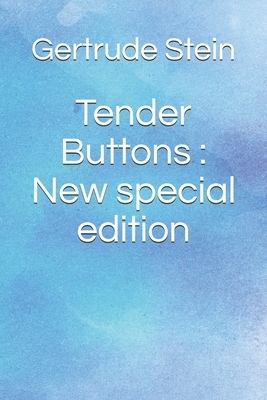 Tender Buttons: New special edition by Gertrude Stein