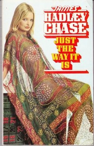 Just the Way it Is by James Hadley Chase