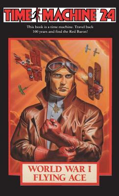 Time Machine 24: World War I Flying Ace by Richard Mueller