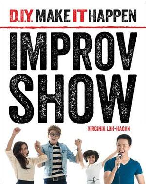 Improv Show by Virginia Loh-Hagan