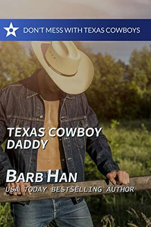 Texas Cowboy Daddy by Barb Han