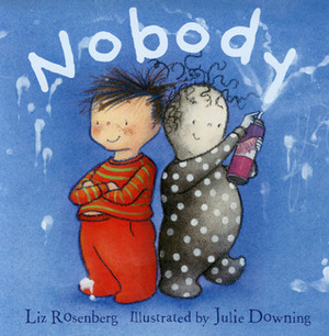 Nobody by Liz Rosenberg