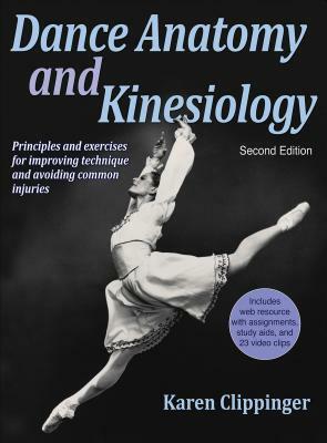 Dance Anatomy and Kinesiology by Karen Clippinger