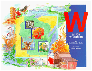 W is for Wisconsin by Elizabeth McBride