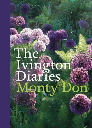 The Ivington Diaries by Monty Don