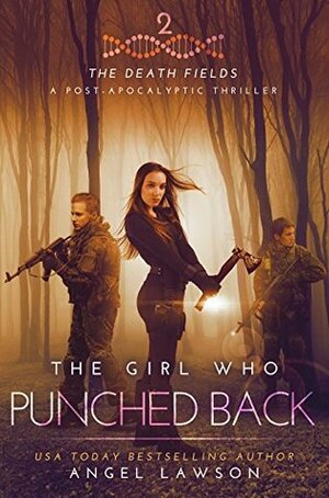 The Girl Who Punched Back by Angel Lawson