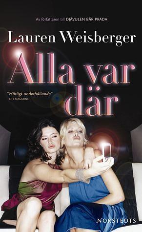 Alla var där by Lauren Weisberger