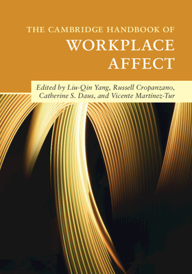 The Cambridge Handbook of Workplace Affect by 