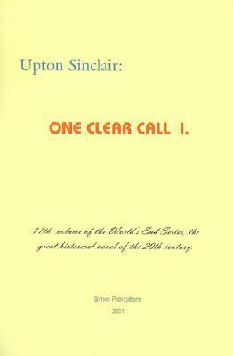 One Clear Call I. by Upton Sinclair