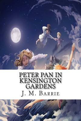 Peter Pan in Kensington Gardens by J.M. Barrie