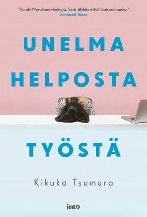 Unelma helposta työstä by Kikuko Tsumura