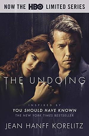 The Undoing: Previously Published as You Should Have Known by Jean Hanff Korelitz
