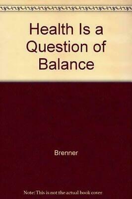 Health Is a Question of Balance by Brenner