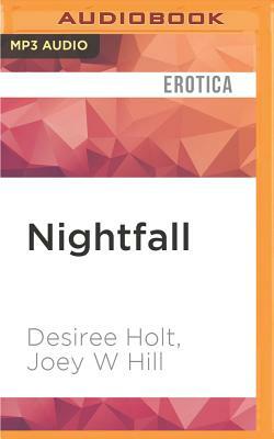 Nightfall by Desiree Holt, Joey W. Hill