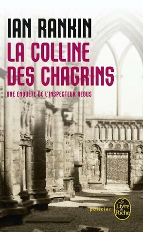 La Colline des chagrins by Ian Rankin