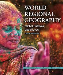 World Regional Geography: Global Patterns, Local Lives by Lydia Mihelic Pulsipher, Alex Pulsipher