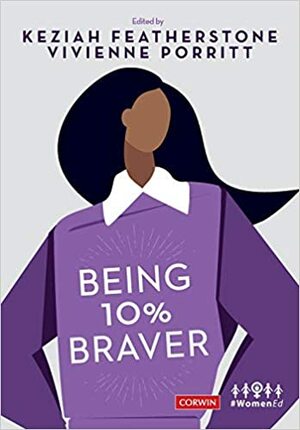 Being 10% Braver by Vivienne Porritt, Keziah Featherstone