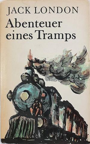 Abenteuer eines Tramps by Jack London