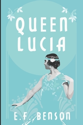Queen Lucia: The BBC Radio 4 Dramatisation by E.F. Benson, Aubrey Woods