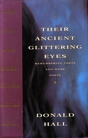 Their Ancient Glittering Eyes by Donald Hall