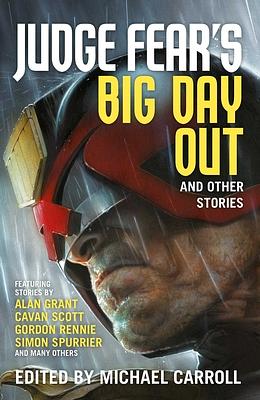 Judge Fear's Big Day Out and Other Stories by Michael Carroll