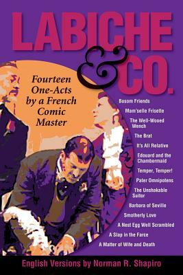 Labiche & Co: Fourteen One-Acts by a French Comic Master by Norman R. Shapiro