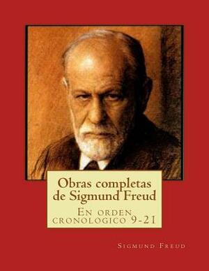 Obras completas de Sigmund Freud: En orden cronologico 9-21 by Sigmund Freud