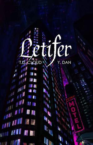 Letifer by T.D. Cloud