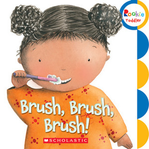 Brush, Brush, Brush! (Rookie Toddler) by Children's Press, Alicia Padrón