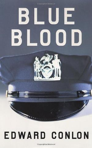 Blue Blood by Edward Conlon