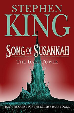 Song of Susannah: The Dark Tower by Stephen King