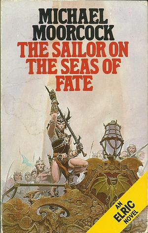 The Sailor on the Seas of Fate by Michael Moorcock