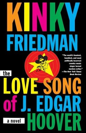The Love Song of J. Edgar Hoover by Kinky Friedman