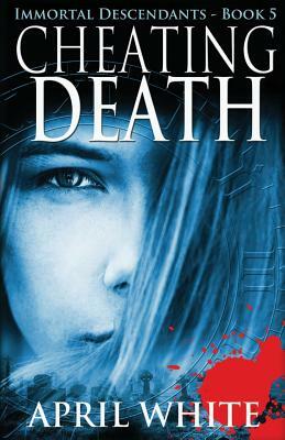 Cheating Death by April White
