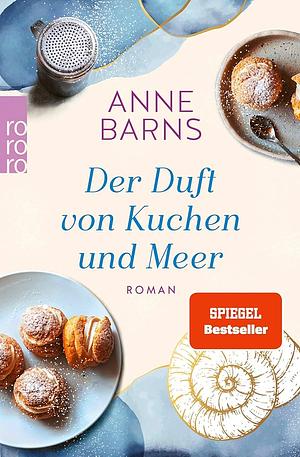 Der Duft von Kuchen und Meer by Anne Barns