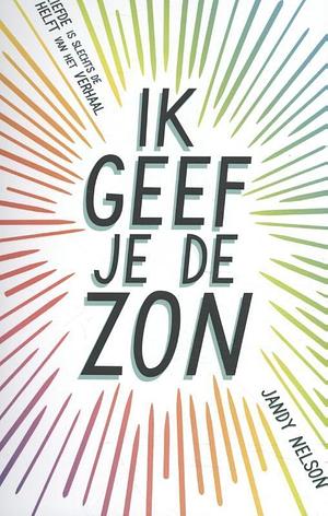 Ik geef je de zon by Jandy Nelson