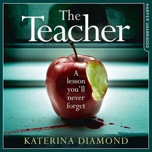 The Teacher by Katerina Diamond